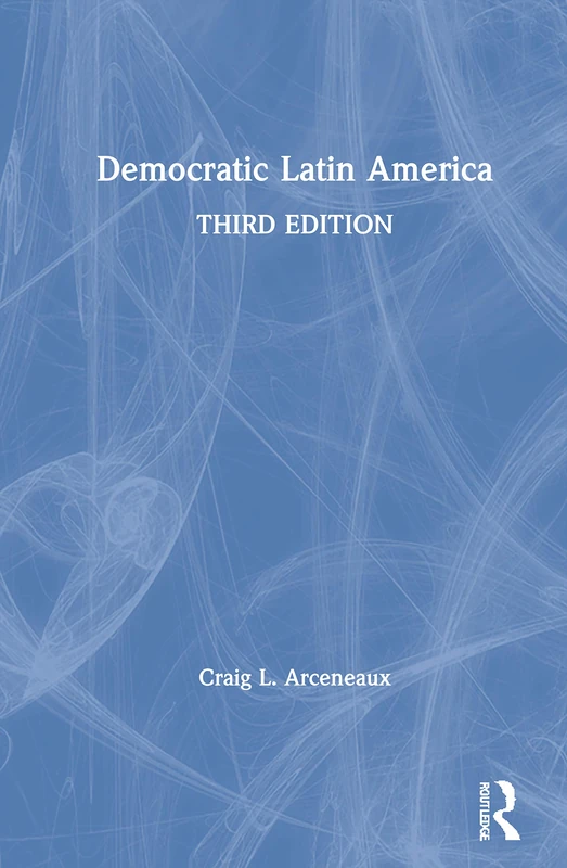 Routledge Democratic Latin America - Third Edition Book