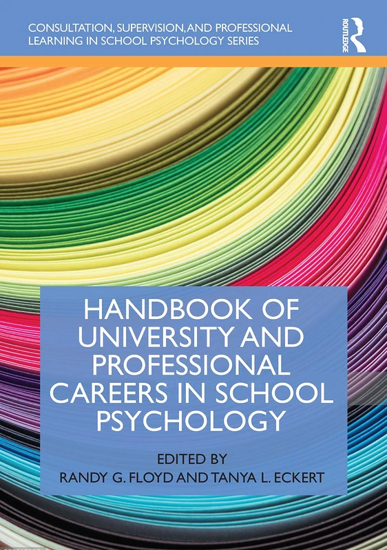 Handbook of University and Professional Careers in School Psychology (Consultation, Supervision, and Professional Learning in School Psychology Series) - Image 1