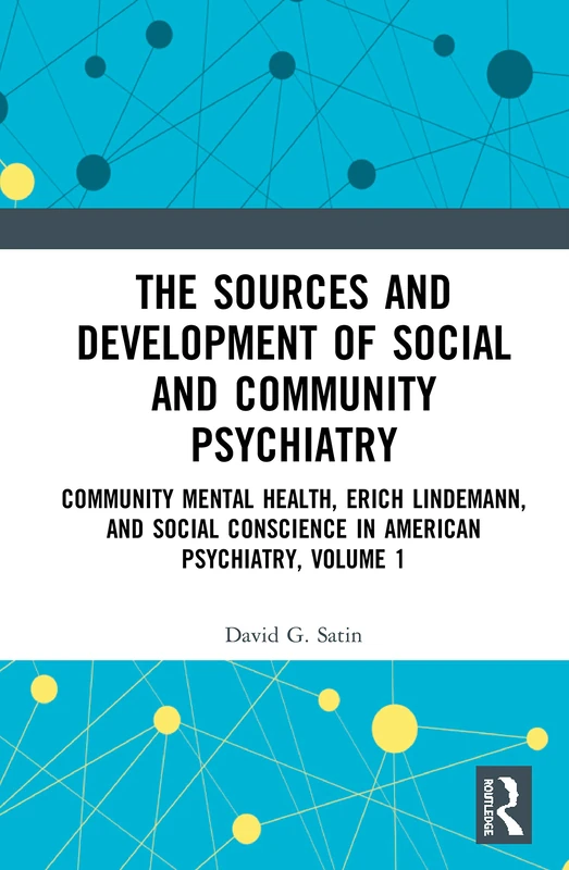 Routledge Social and Community Psychiatry Volume 1 - Erich Lindemann