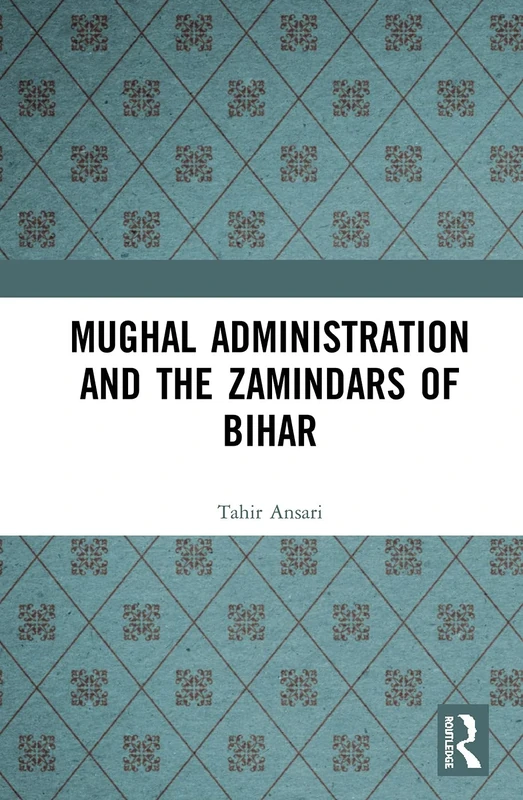 Mughal Administration and the Zamindars of Bihar - Image 1