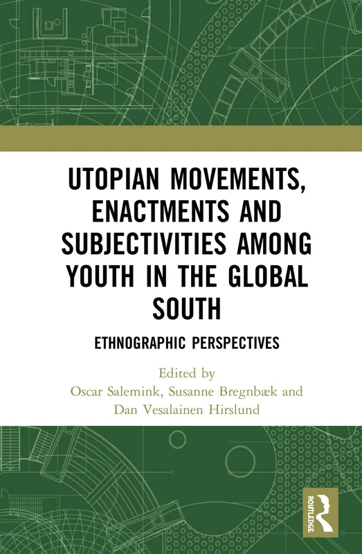 Routledge - Utopian Movements among Youth in the Global South