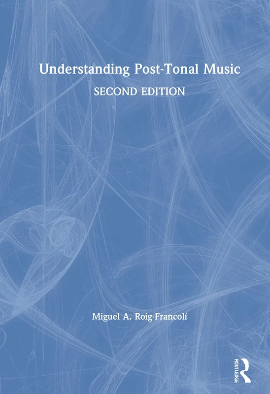 Understanding Post-Tonal Music