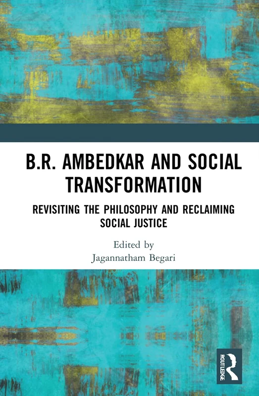 Routledge - B.R. Ambedkar and Social Transformation Book