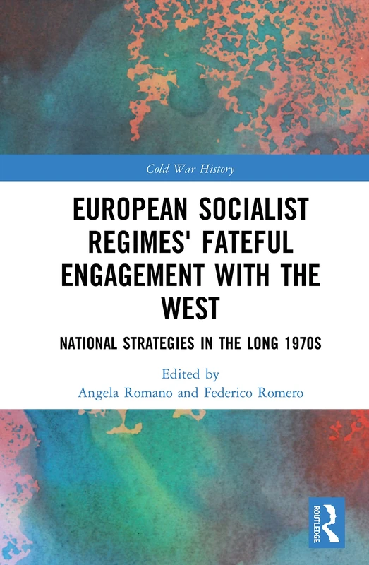 Routledge European Socialist Regimes and the West History Book
