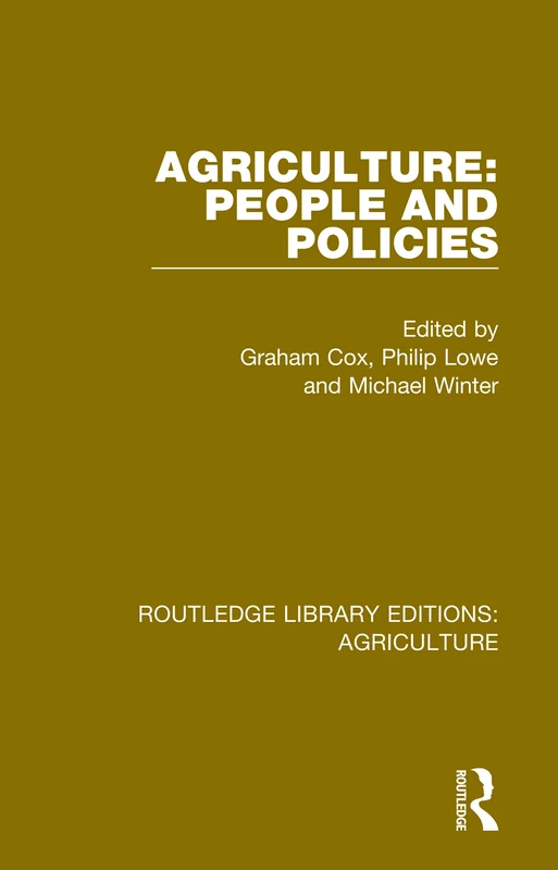 Agriculture: People and Policies: 5 (Routledge Library Editions: Agriculture)