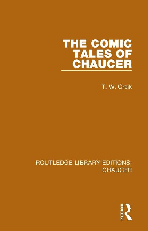The Comic Tales of Chaucer: 4 (Routledge Library Editions: Chaucer)