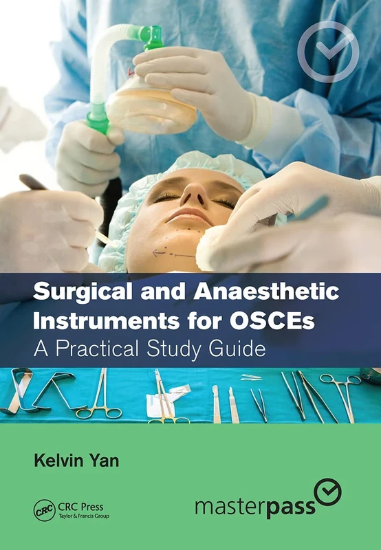 Surgical and Anaesthetic Instruments for OSCEs: A Practical Study Guide (MasterPass)