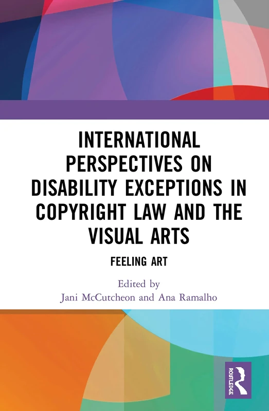International Perspectives on Disability Exceptions in Copyright Law and the Visual Arts: Feeling Art - Image 1