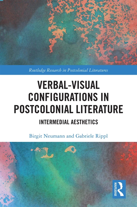 Routledge Verbal-Visual Configurations in Postcolonial Literature
