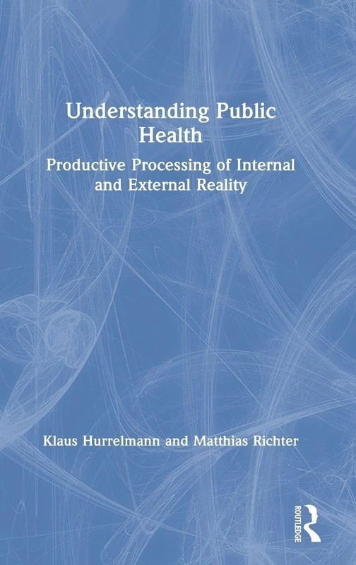 Understanding Public Health: Productive Processing of Internal and External Reality - Image 1
