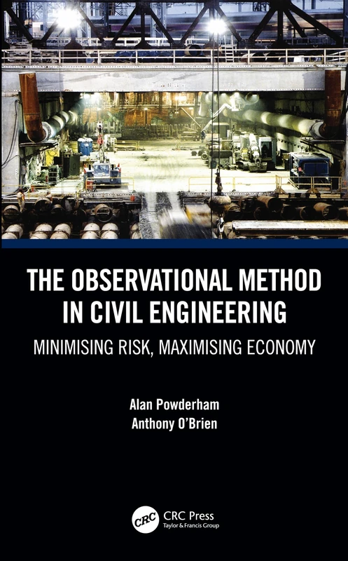 The Observational Method in Civil Engineering: Minimising Risk, Maximising Economy - Image 1