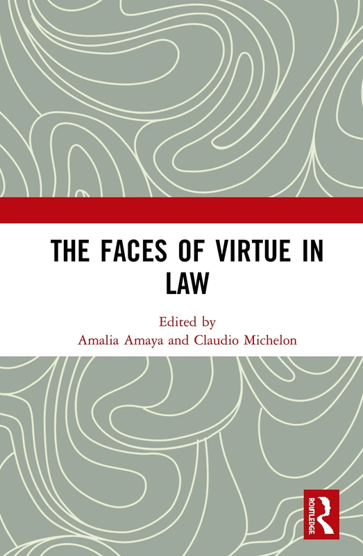 Routledge - The Faces of Virtue in Law - Legal Theory Book