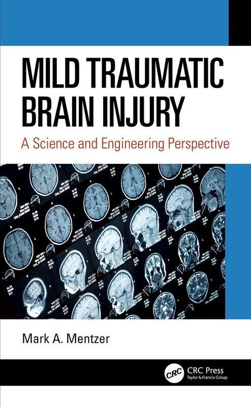 Mild Traumatic Brain Injury: A Science and Engineering Perspective