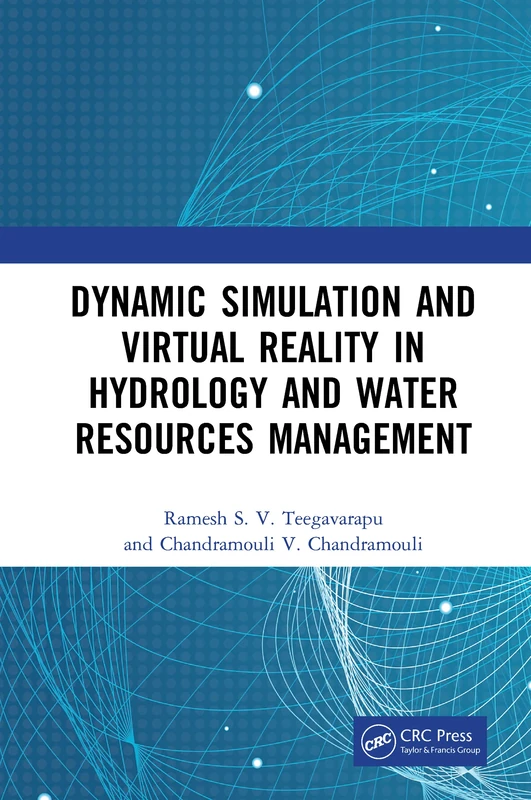 CRC Press - Dynamic Simulation and Virtual Reality in Hydrology