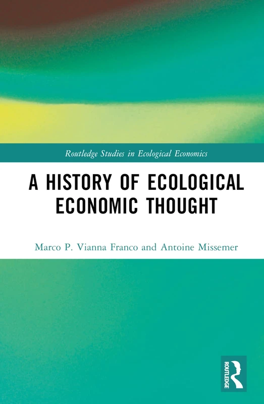 Routledge A History of Ecological Economic Thought - Book