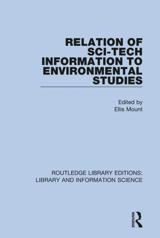 Relation of Sci-Tech Information to Environmental Studies: 77 (Routledge Library Editions: Library and Information Science) - Image 1