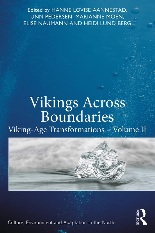 Routledge Vikings Across Boundaries Volume II - Viking Age History