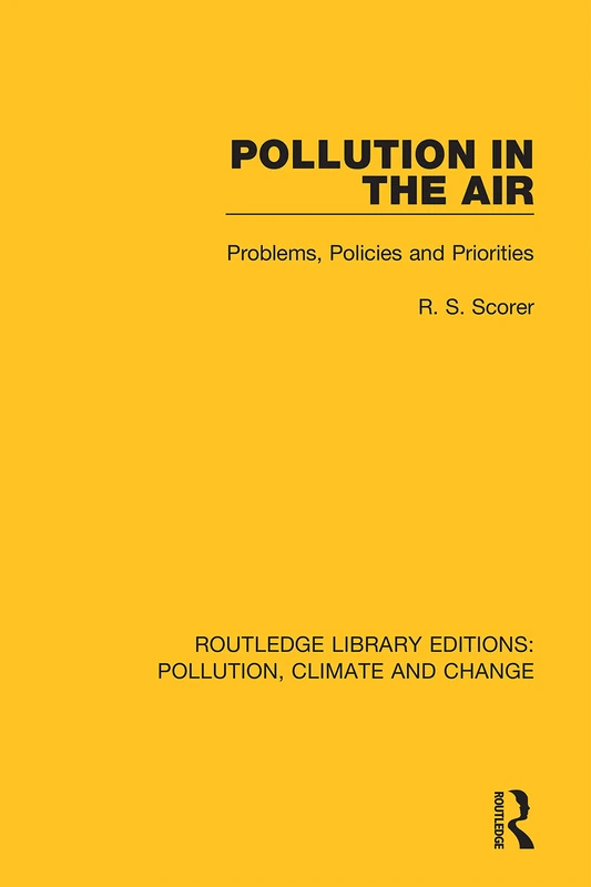 Pollution in the Air: Problems, Policies and Priorities: 17 (Routledge Library Editions: Pollution, Climate and Change)