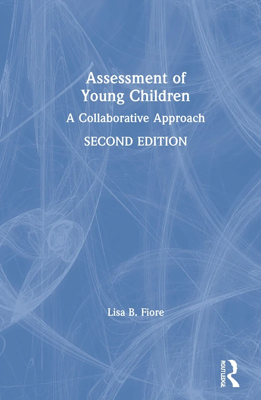Routledge - Assessment of Young Children: A Collaborative Approach - Image 1