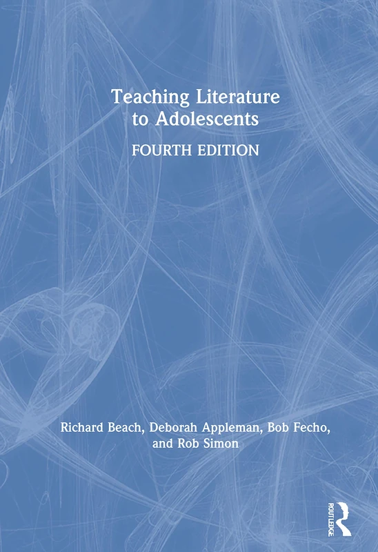 Routledge Teaching Literature to Adolescents - 4th Edition