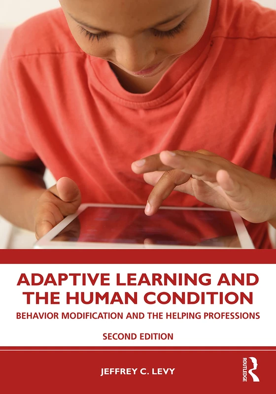Adaptive Learning and the Human Condition: Behavior Modification and the Helping Professions