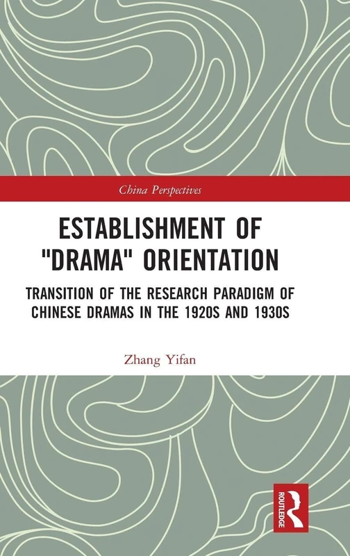 Routledge - Establishment of Drama Orientation: Chinese Dramas