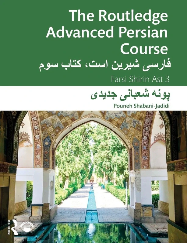 The Routledge Advanced Persian Course: Farsi Shirin Ast 3