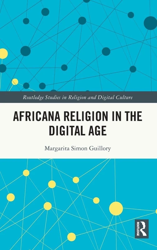 Routledge Africana Religion in the Digital Age Book