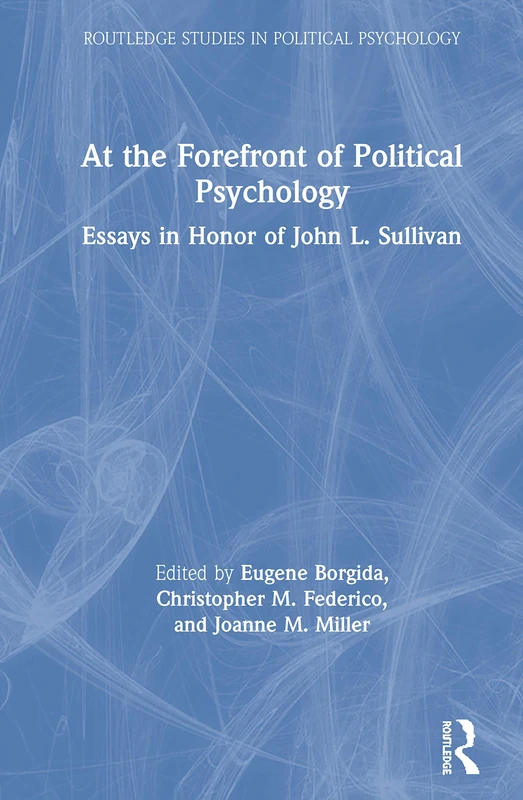 Routledge At the Forefront of Political Psychology - Essays