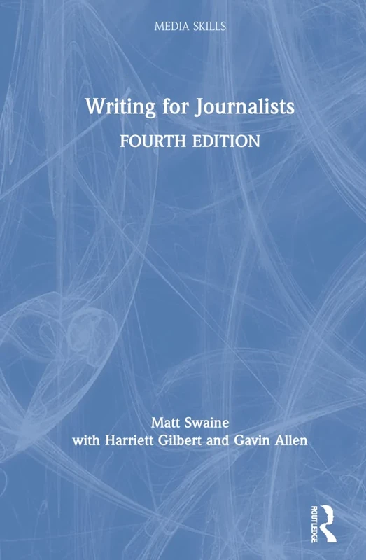 Writing for Journalists (Media Skills)