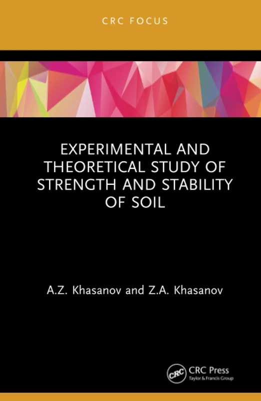 Experimental and Theoretical Study of Strength and Stability of Soil