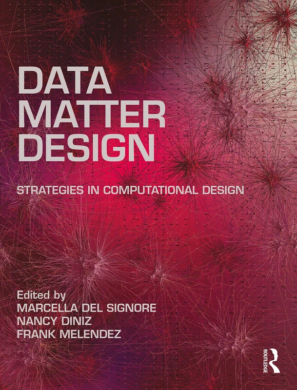Routledge Data, Matter, Design - Computational Design Book