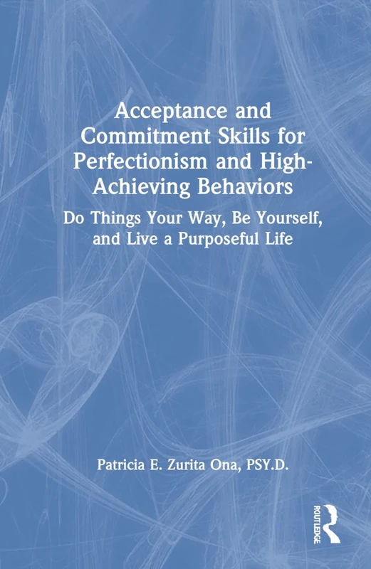 Routledge Acceptance and Commitment Skills for Perfectionism - Image 1