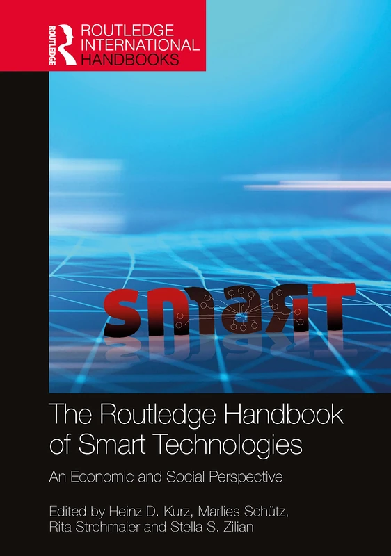 The Routledge Handbook of Smart Technologies: An Economic and Social Perspective (Routledge International Handbooks)
