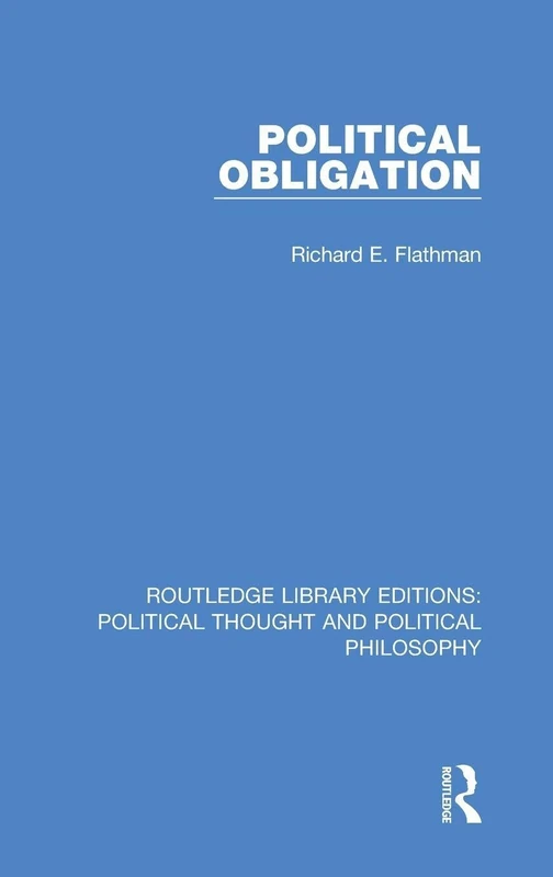 Routledge Political Obligation: 21 Political Thought Book