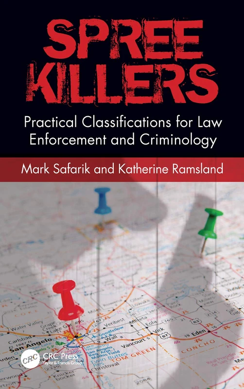 Spree Killers: Practical Classifications for Law Enforcement and Criminology