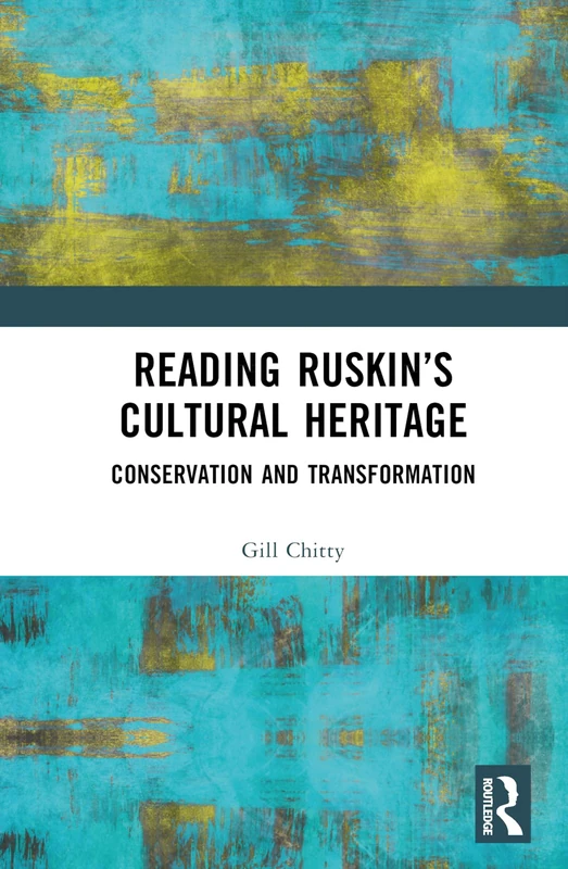 Routledge Reading Ruskin's Cultural Heritage Book