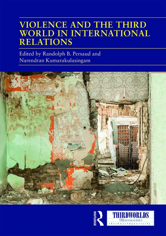 Routledge - Violence and the Third World in International Relations
