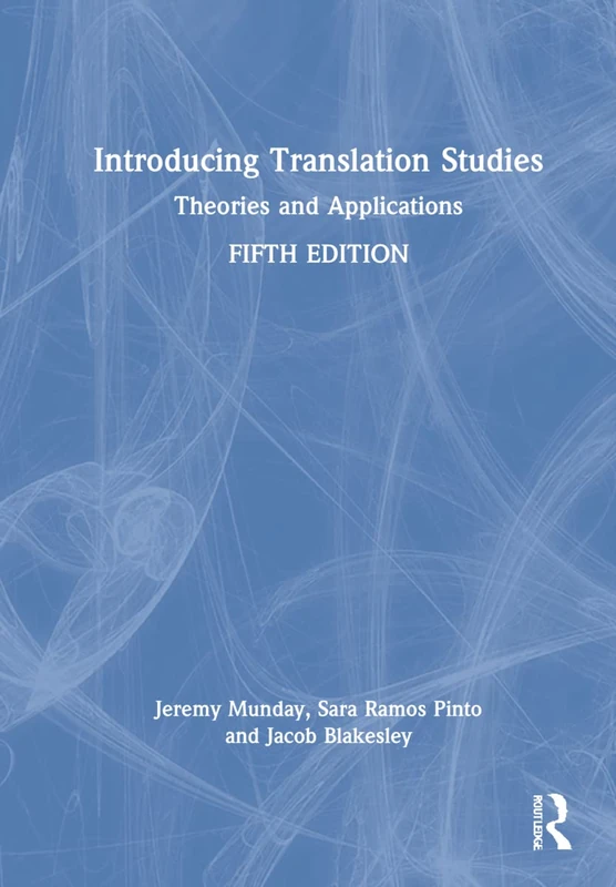 Introducing Translation Studies: Theories and Applications