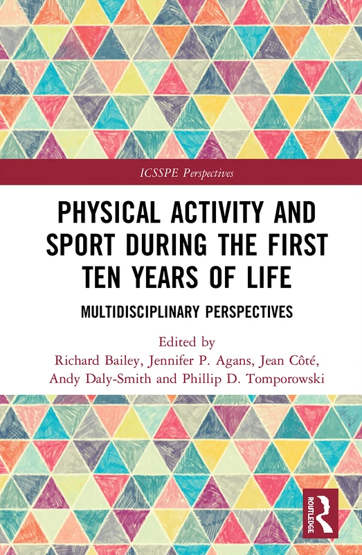 Physical Activity and Sport During the First Ten Years of Life: Multidisciplinary Perspectives (ICSSPE Perspectives)