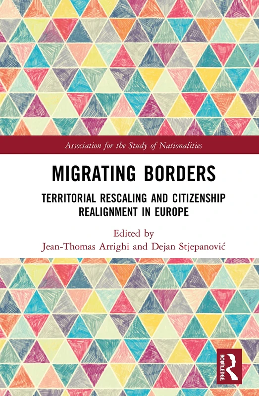 Migrating Borders: Territorial Rescaling and Citizenship Realignment in Europe (Ethnopolitics)