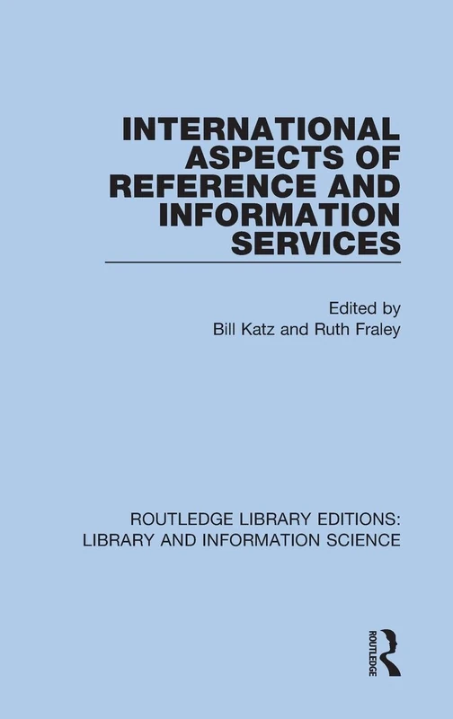 International Aspects of Reference and Information Services: 49 (Routledge Library Editions: Library and Information Science)