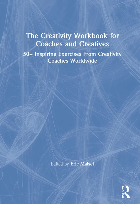 Routledge - The Creativity Workbook for Coaches and Creatives