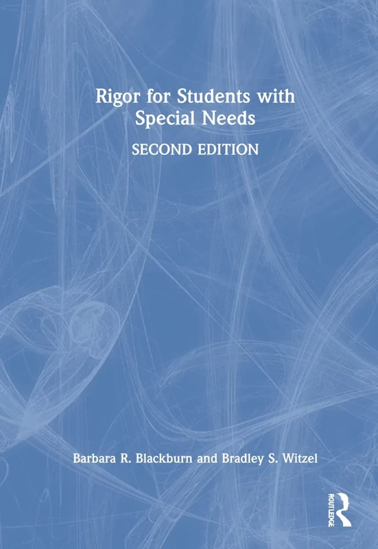 Rigor for Students with Special Needs: Implementing Effective Academic Interventions
