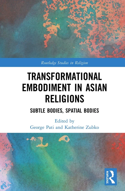 Routledge Transformational Embodiment in Asian Religions Book