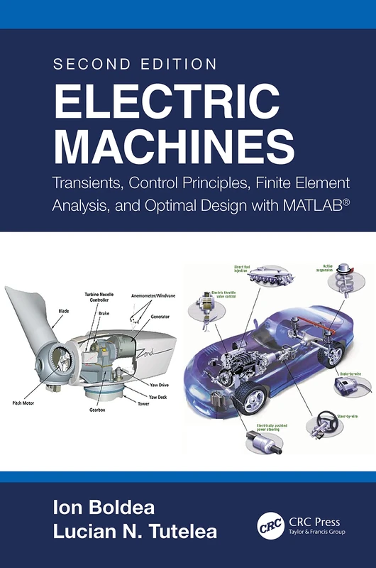 Electric Machines: Transients, Control Principles, Finite Element Analysis, and Optimal Design with MATLAB®: 2