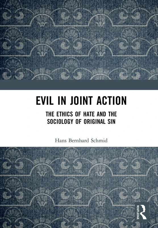 Routledge - Evil in Joint Action: The Ethics of Hate - Image 1