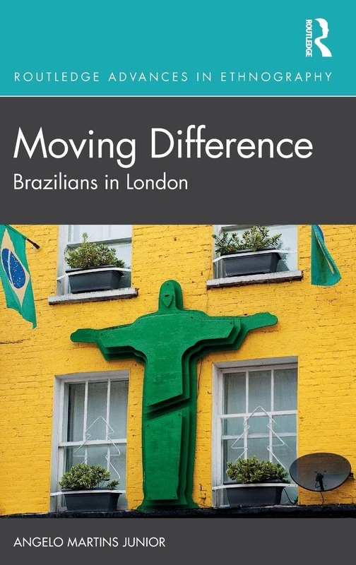 Routledge Moving Difference: Brazilians in London - Ethnography