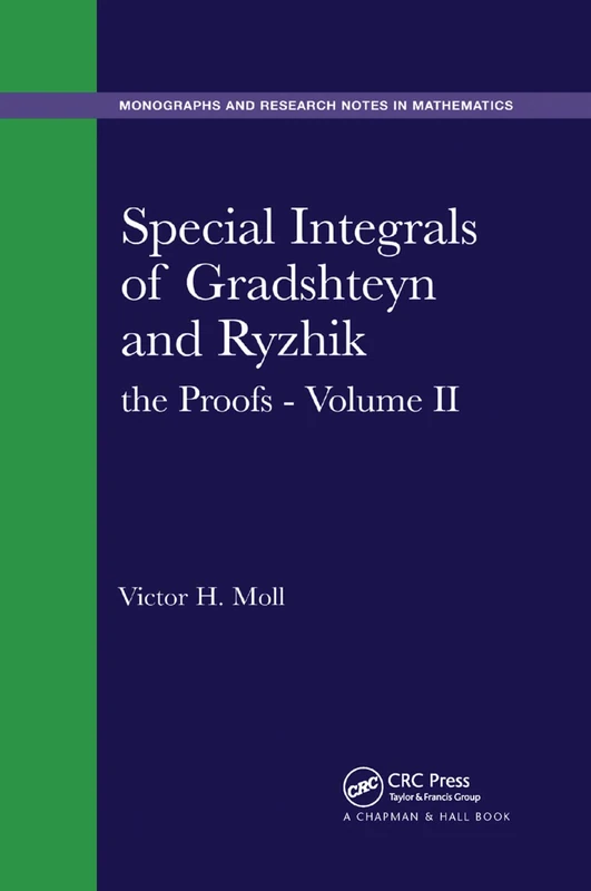 Special Integrals of Gradshteyn and Ryzhik: the Proofs - Volume II: 15 (Monographs and Research Notes in Mathematics)