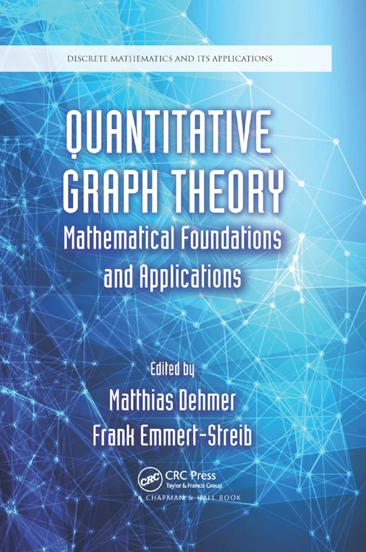 Quantitative Graph Theory: Mathematical Foundations and Applications (Discrete Mathematics and Its Applications (Hardcover))